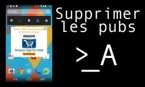 Écran Android avec une pub Amazon. Le texte "Supprimer les pubs > A" suggère une méthode pour supprimer les publicités sur Android.